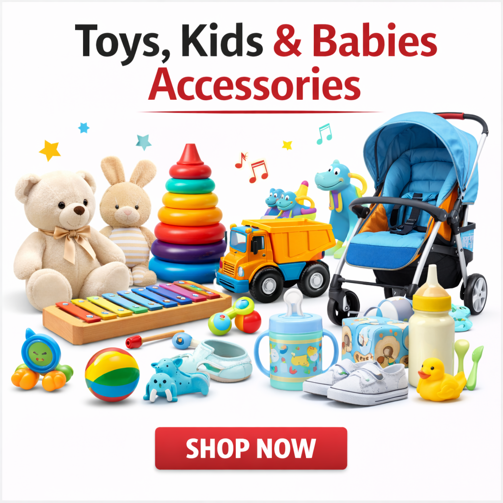 Toys, Kids and Babies Accessories